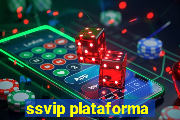 ssvip plataforma